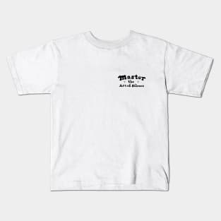 Master the Art of Silence Kids T-Shirt